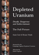 Depleted Uranium: Deadly, Dangerous and Indiscriminate